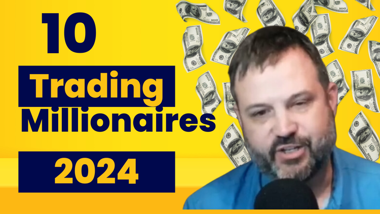10 Trading  Millionaires in 2024 or Can We Do More?